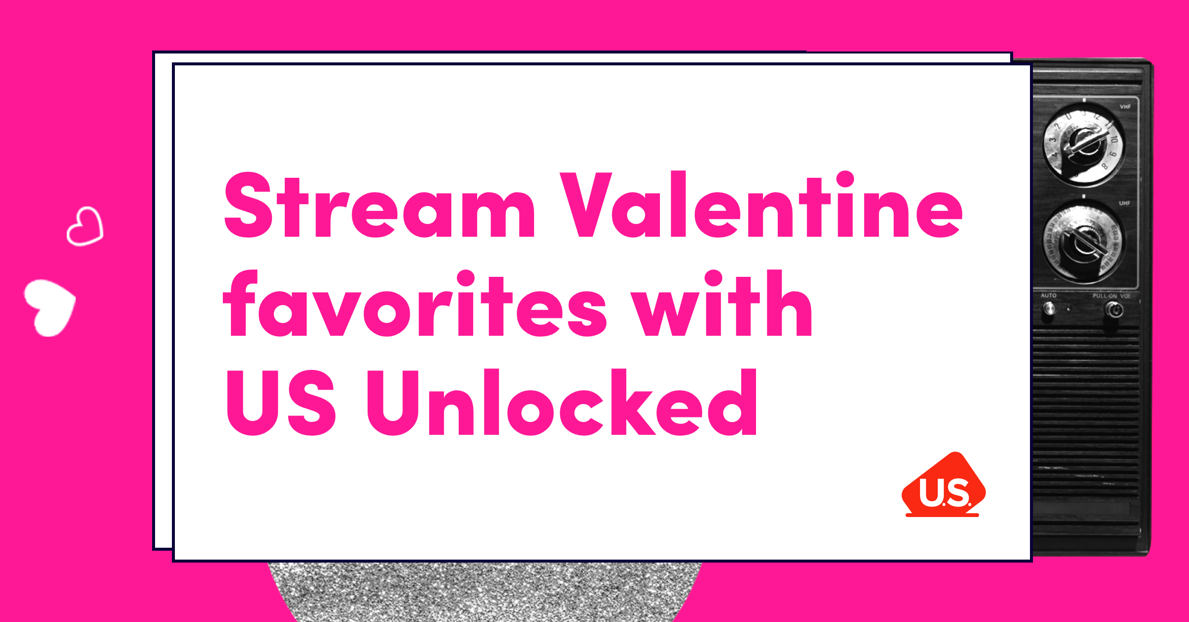 Stream Valentine Favorites with US Unlocked